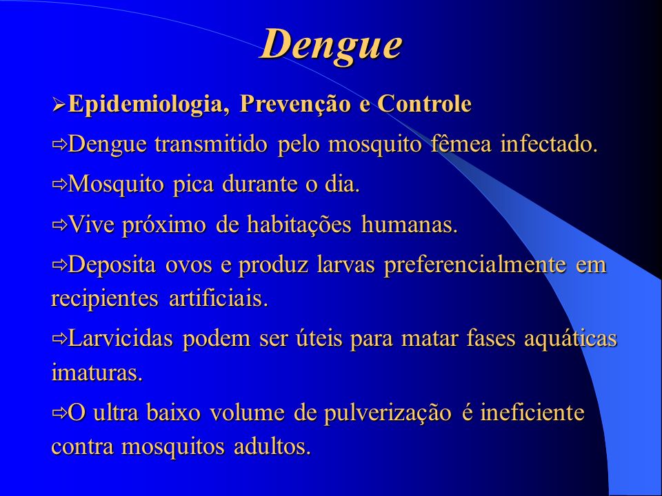 Dengue Epidemiologia, Prevenção e Controle