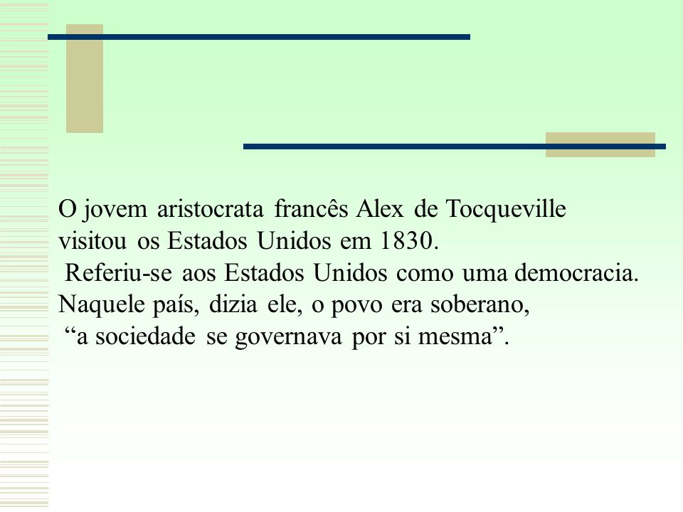 O jovem aristocrata francês Alex de Tocqueville