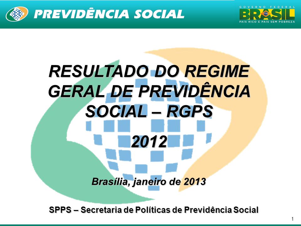 RESULTADO DO REGIME GERAL DE PREVIDÊNCIA SOCIAL – RGPS 2012
