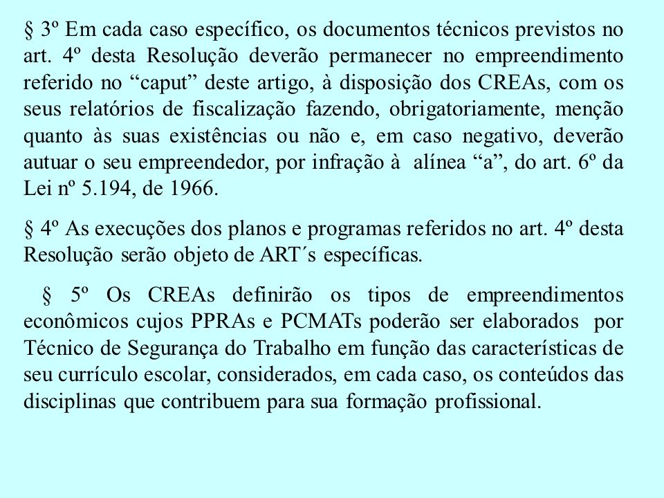 § 3º Em cada caso específico, os documentos técnicos previstos no art