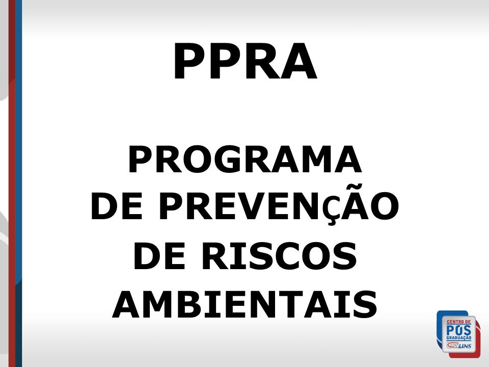 PPRA PROGRAMA DE PREVENÇÃO DE RISCOS AMBIENTAIS