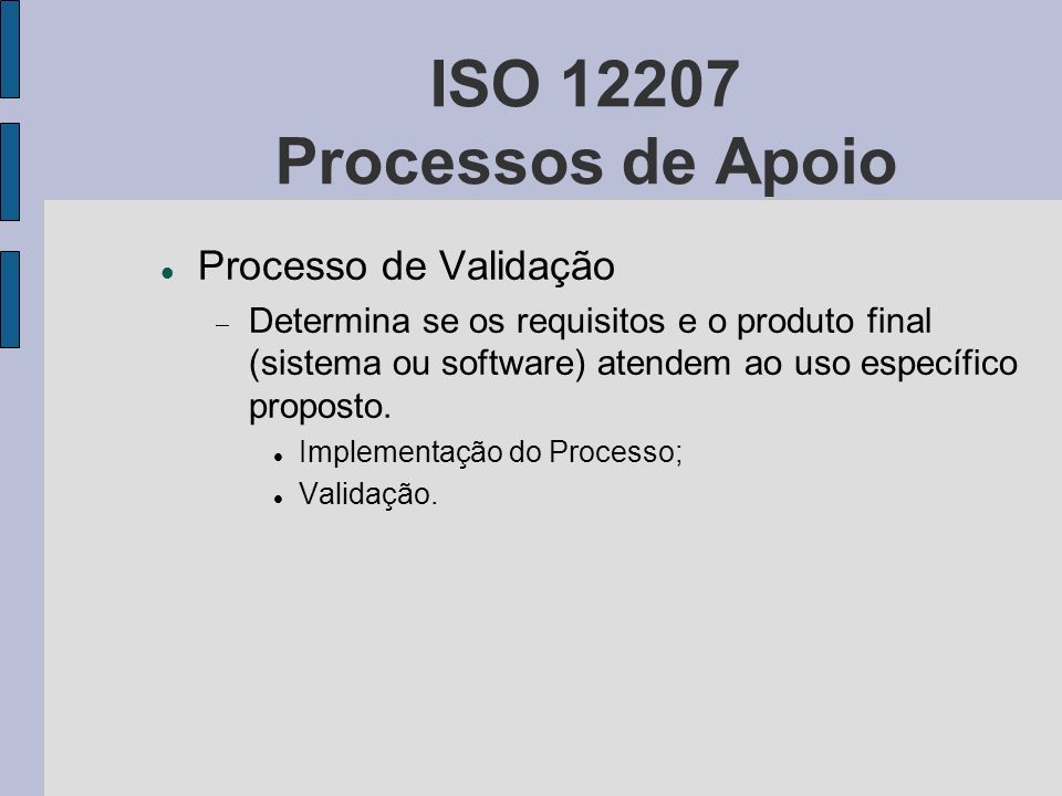 ISO Processos de Apoio Processo de Validação