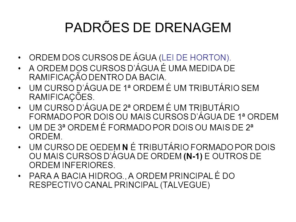 PADRÕES DE DRENAGEM ORDEM DOS CURSOS DE ÁGUA (LEI DE HORTON).