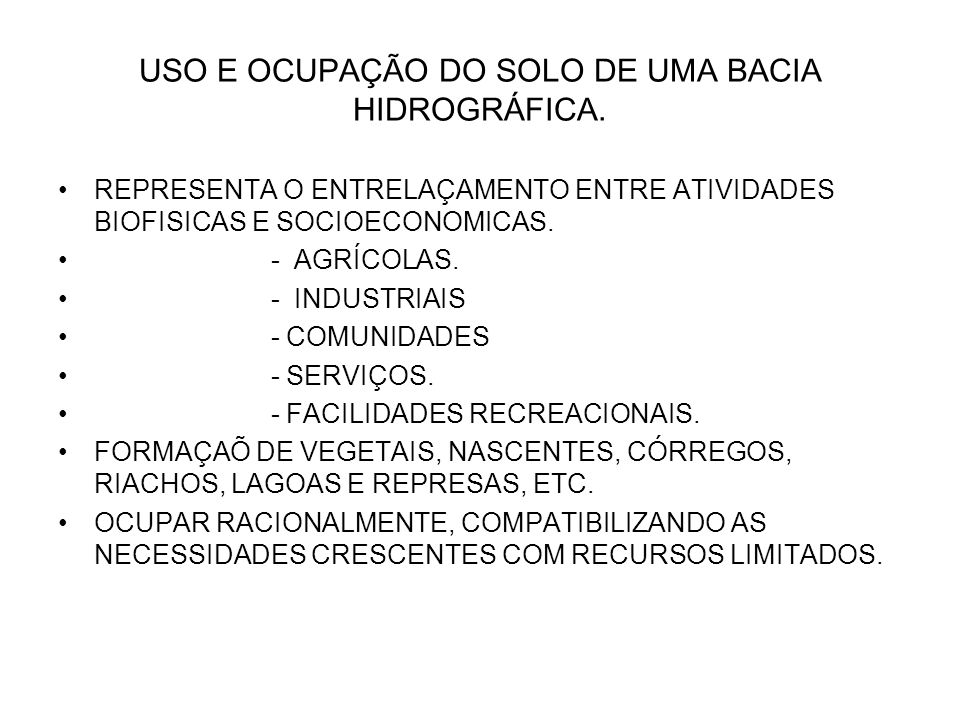 USO E OCUPAÇÃO DO SOLO DE UMA BACIA HIDROGRÁFICA.