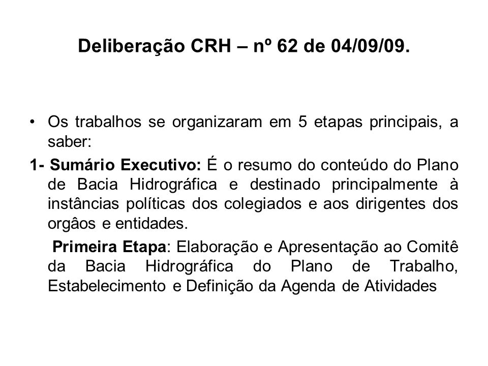 Deliberação CRH – nº 62 de 04/09/09.