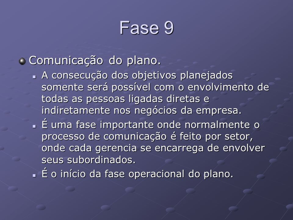 Fase 9 Comunicação do plano.