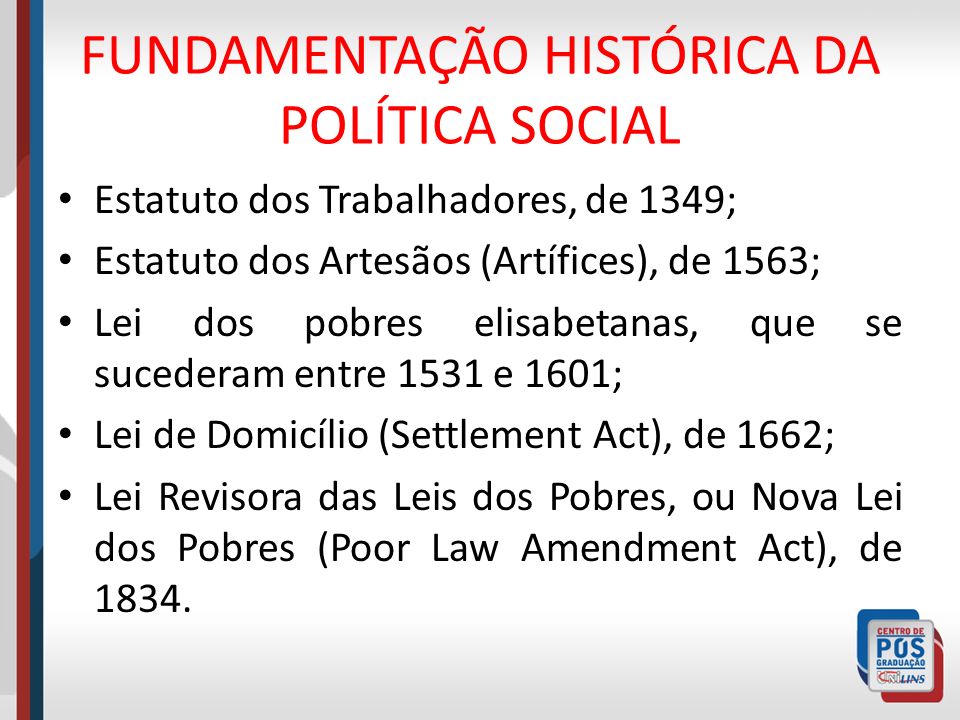 FUNDAMENTAÇÃO HISTÓRICA DA POLÍTICA SOCIAL