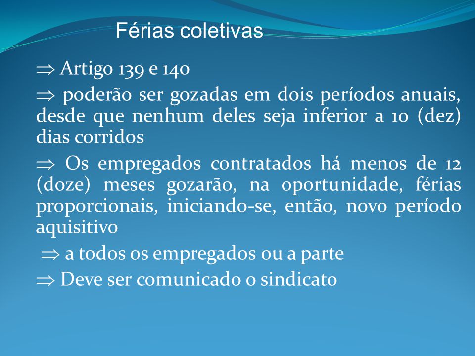 Férias coletivas  Artigo 139 e 140