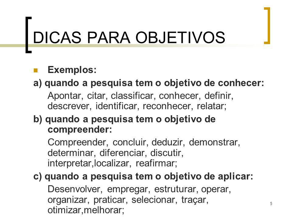 DICAS PARA OBJETIVOS Exemplos: