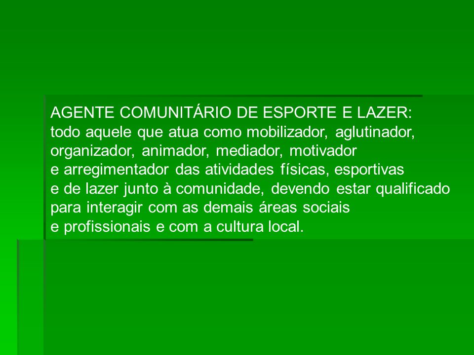 AGENTE COMUNITÁRIO DE ESPORTE E LAZER: