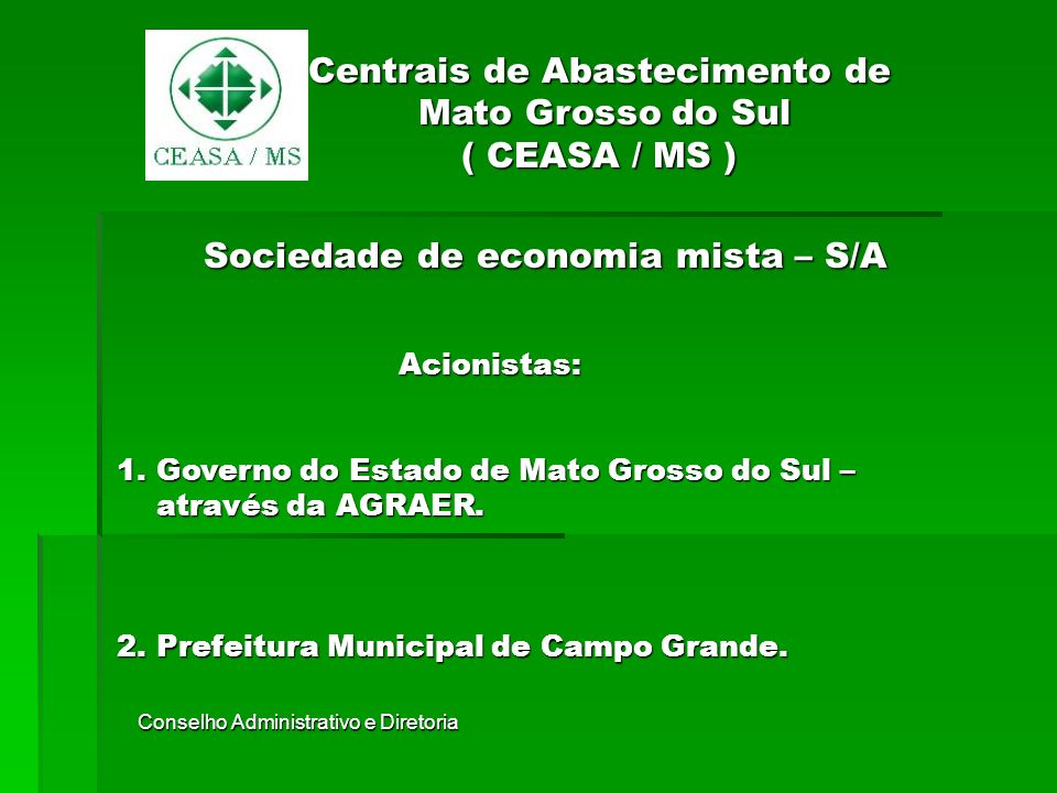 Centrais de Abastecimento de Mato Grosso do Sul ( CEASA / MS )