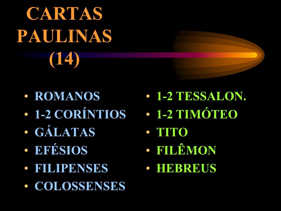 CARTAS PAULINAS (14) ROMANOS 1-2 CORÍNTIOS GÁLATAS EFÉSIOS FILIPENSES