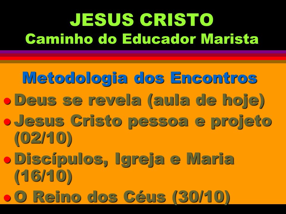 JESUS CRISTO Caminho do Educador Marista