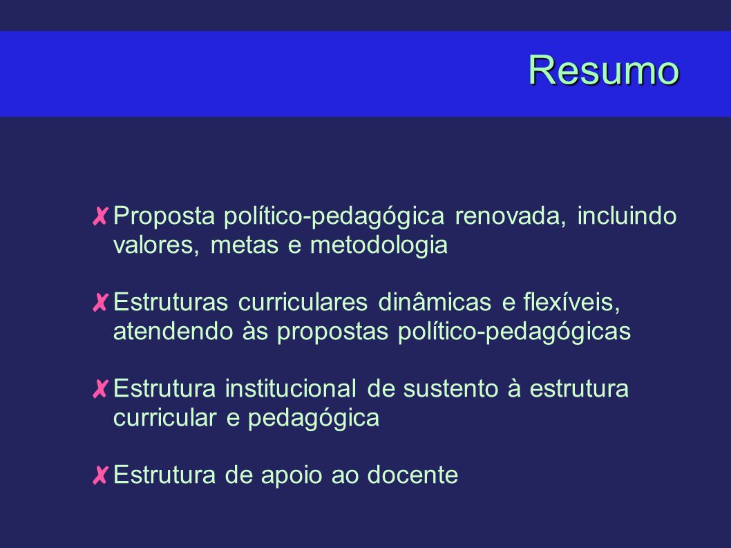 Resumo Proposta político-pedagógica renovada, incluindo valores, metas e metodologia.