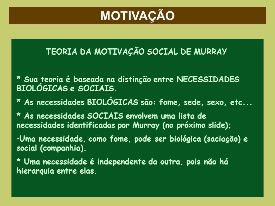TEORIA DA MOTIVAÇÃO SOCIAL DE MURRAY