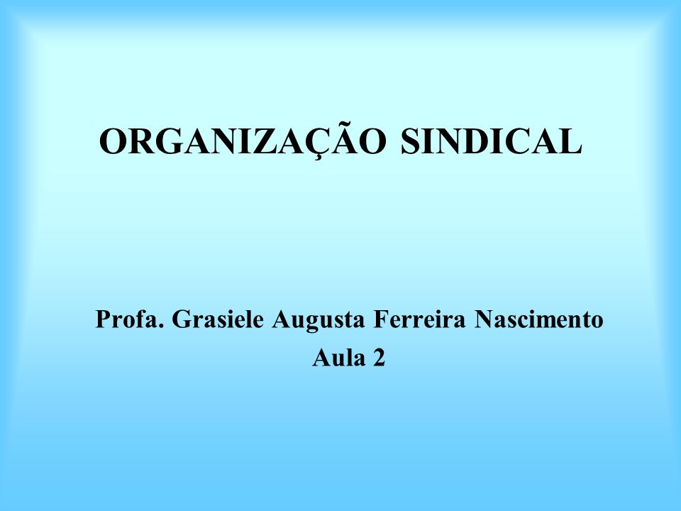 Profa. Grasiele Augusta Ferreira Nascimento Aula 2