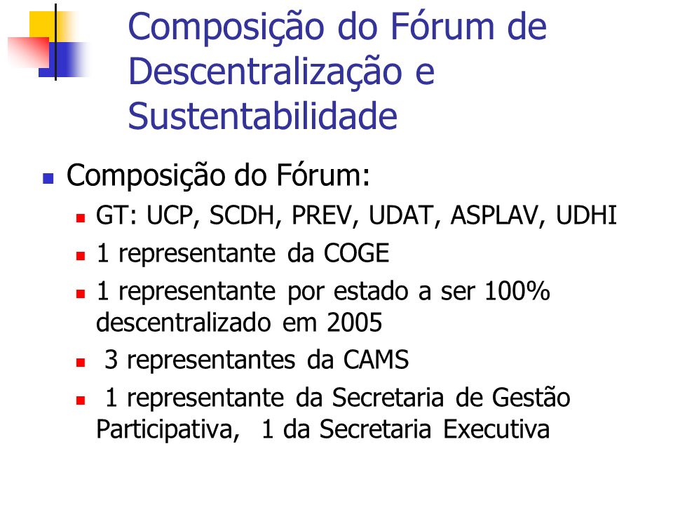 Composição do Fórum de Descentralização e Sustentabilidade