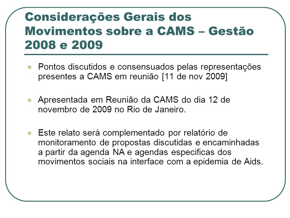 Considerações Gerais dos Movimentos sobre a CAMS – Gestão 2008 e 2009