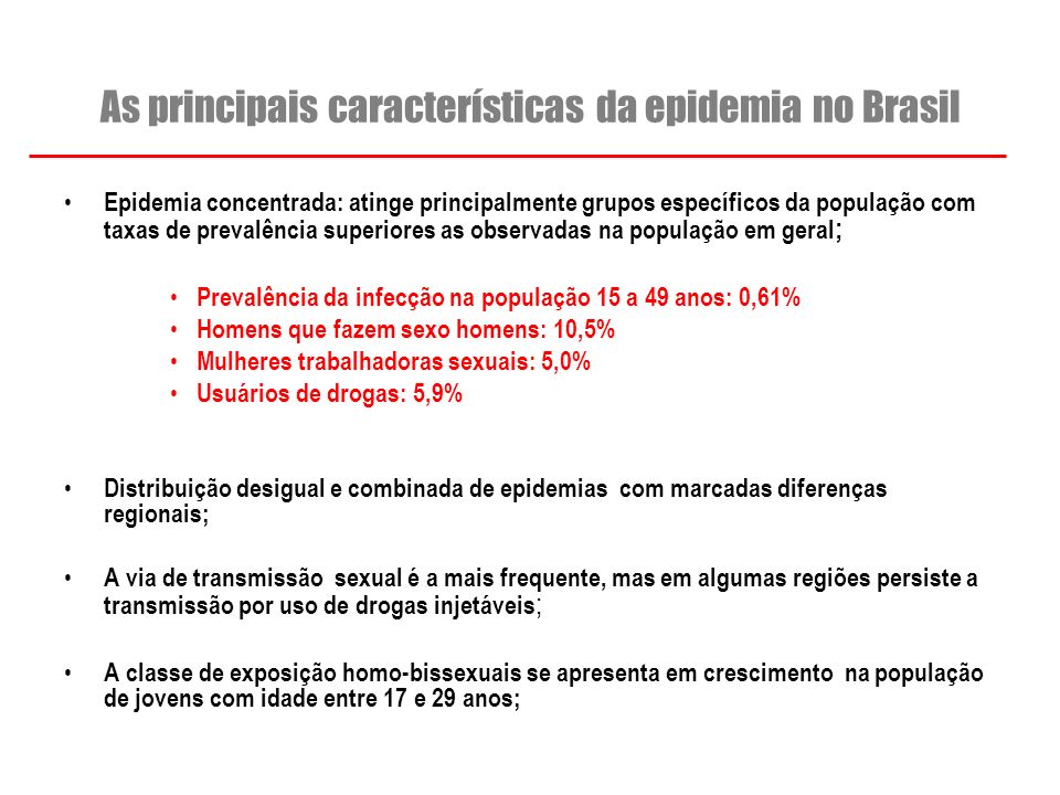 As principais características da epidemia no Brasil