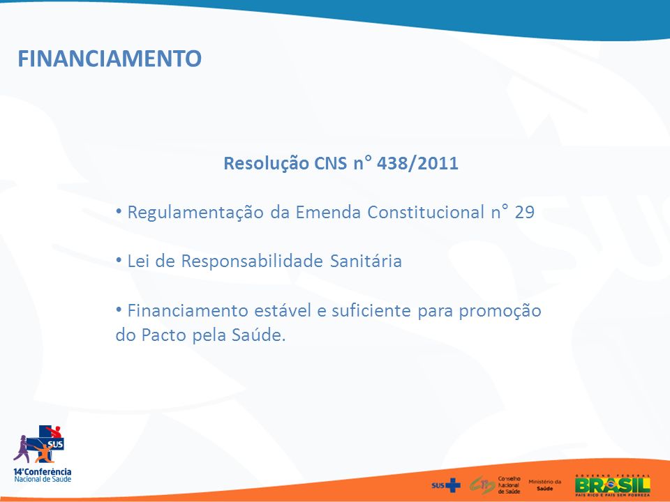 FINANCIAMENTO Resolução CNS n° 438/2011