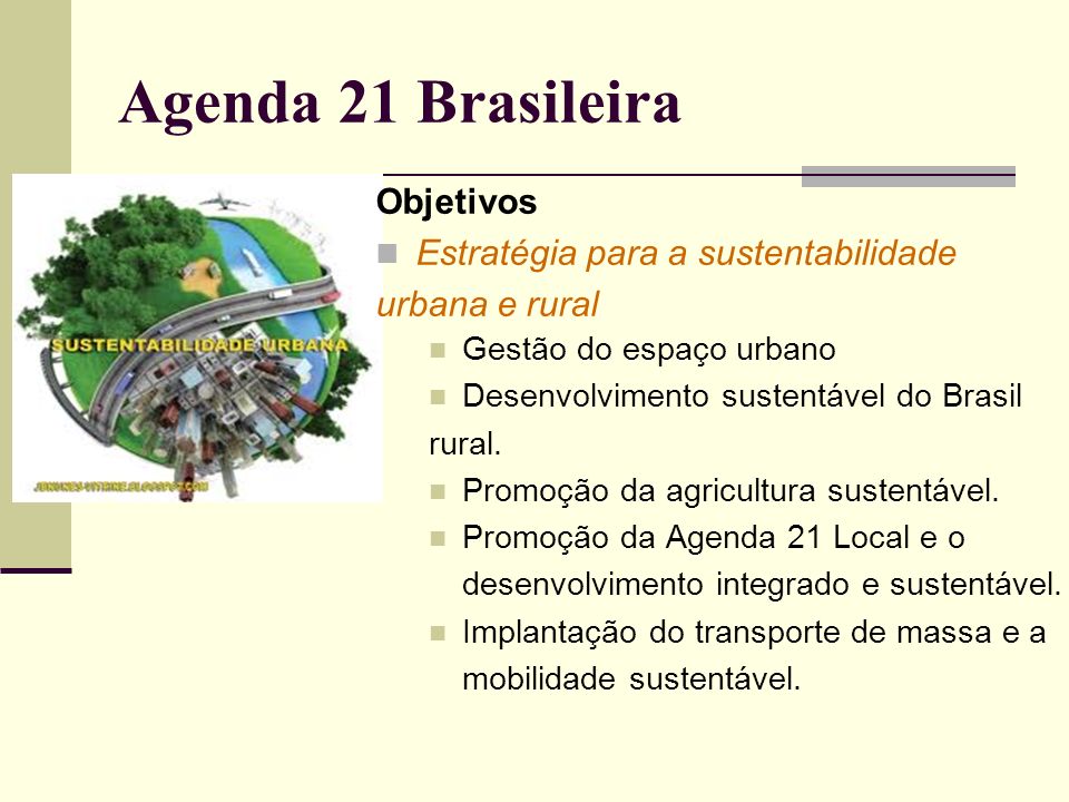 Agenda 21 Brasileira Objetivos Estratégia para a sustentabilidade