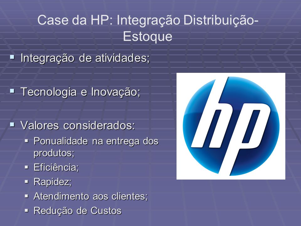 Case da HP: Integração Distribuição-Estoque