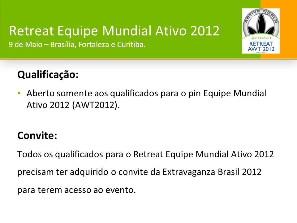 Retreat Equipe Mundial Ativo de Maio – Brasília, Fortaleza e Curitiba.