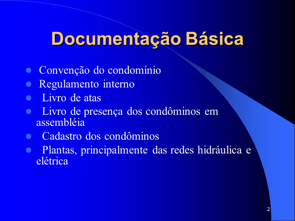 Documentação Básica Convenção do condomínio Regulamento interno