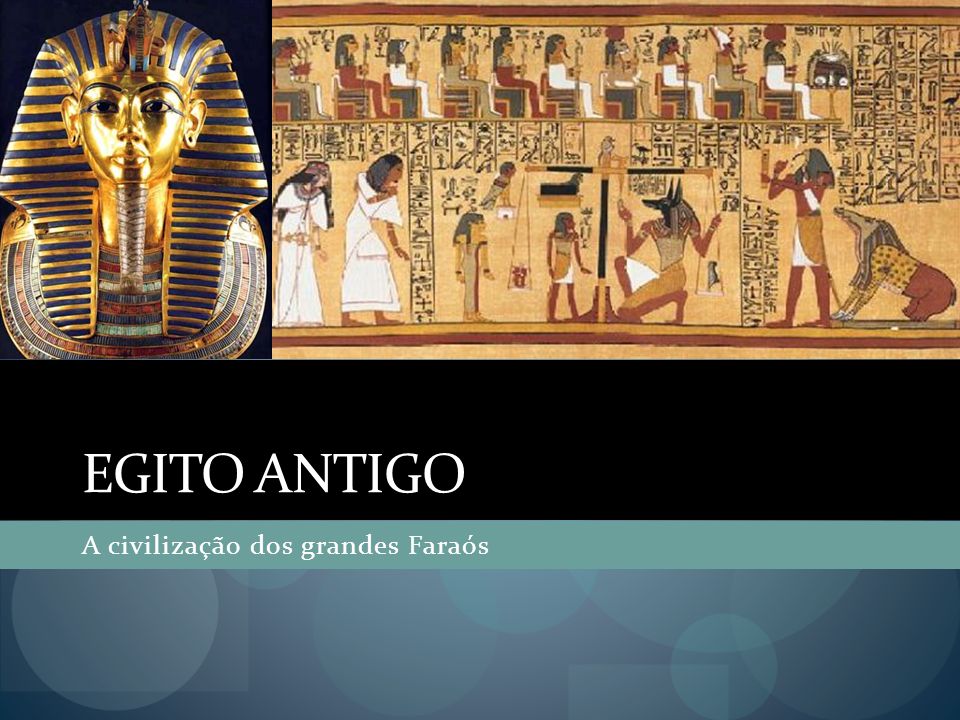 Egito antigo A civilização dos grandes Faraós