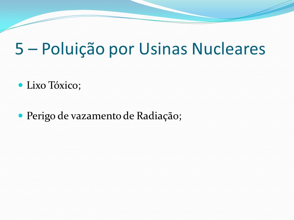 5 – Poluição por Usinas Nucleares
