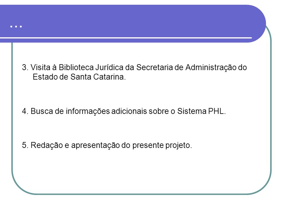 Visita à Biblioteca Jurídica da Secretaria de Administração do Estado de Santa Catarina.