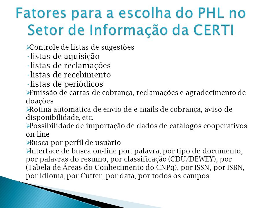 Fatores para a escolha do PHL no Setor de Informação da CERTI