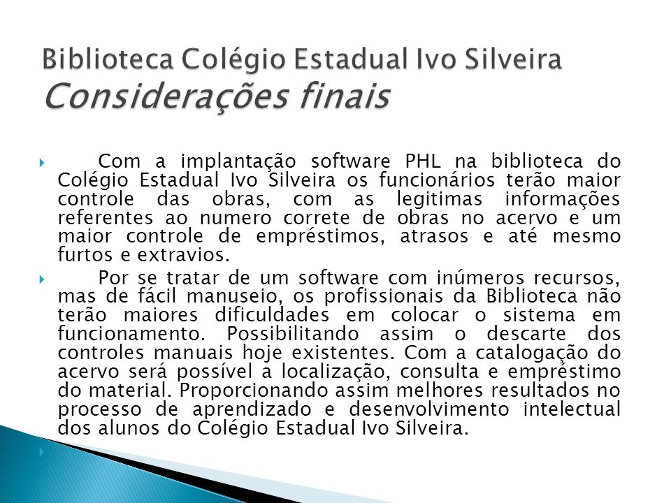 Biblioteca Colégio Estadual Ivo Silveira Considerações finais