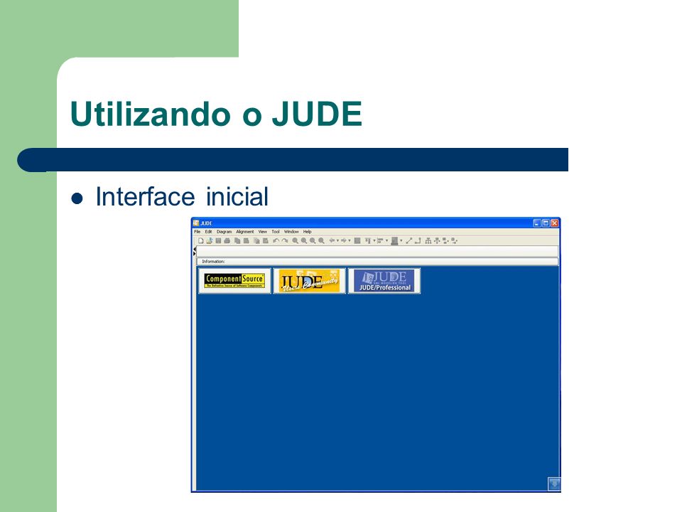 Utilizando o JUDE Interface inicial