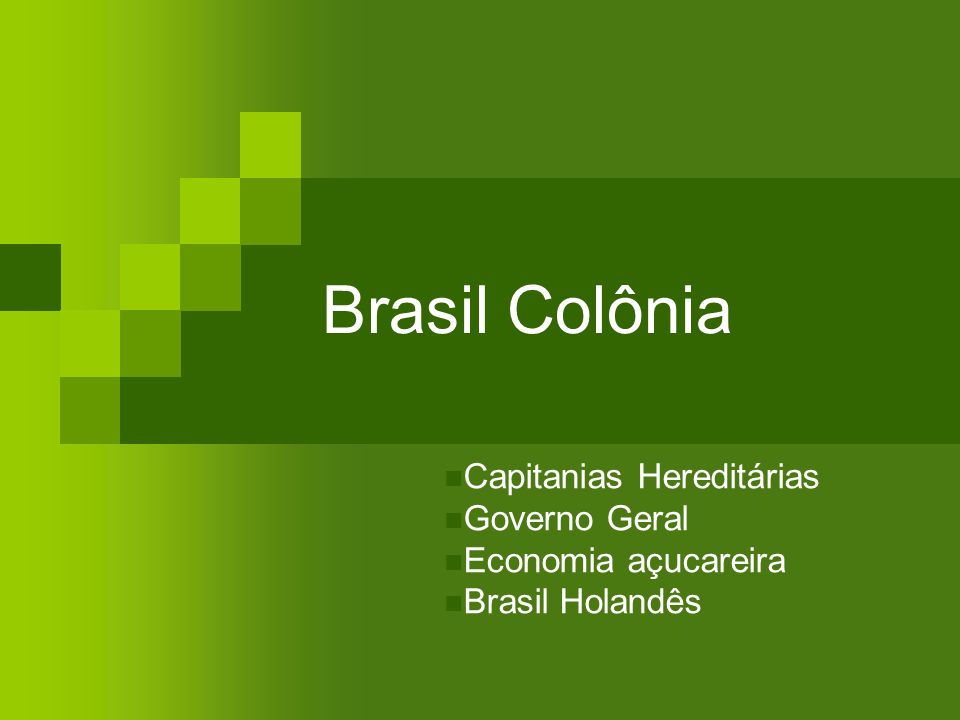 Brasil Colônia Capitanias Hereditárias Governo Geral