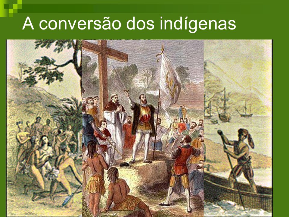 A conversão dos indígenas