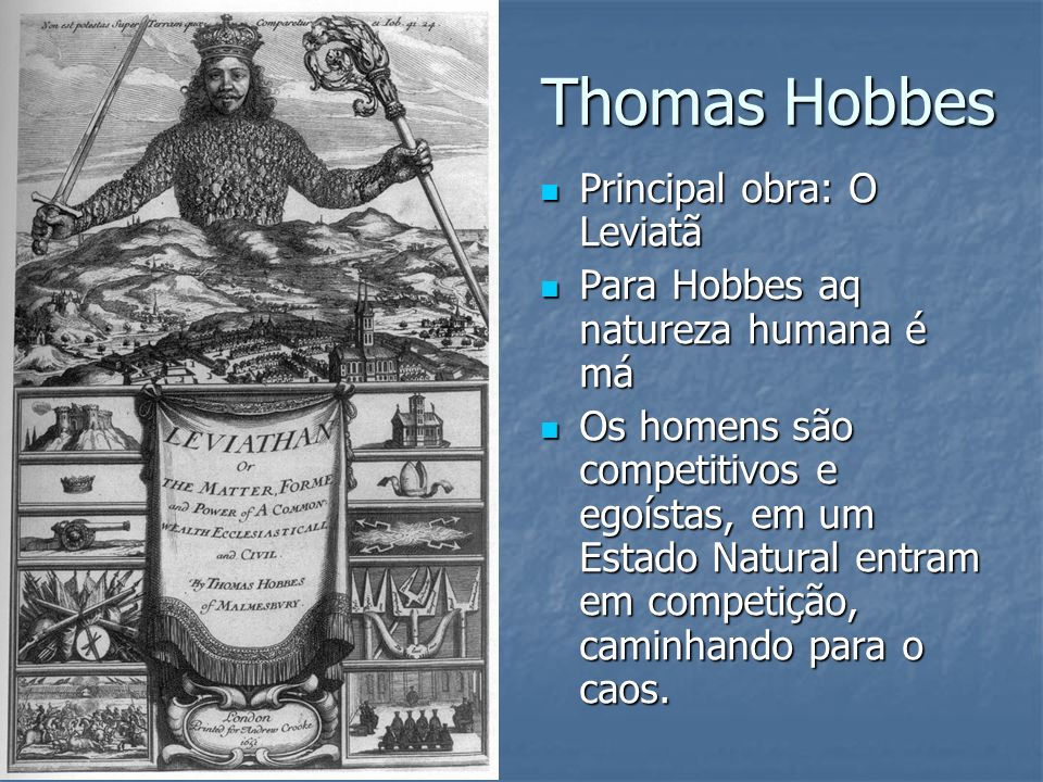 Thomas Hobbes Principal obra: O Leviatã