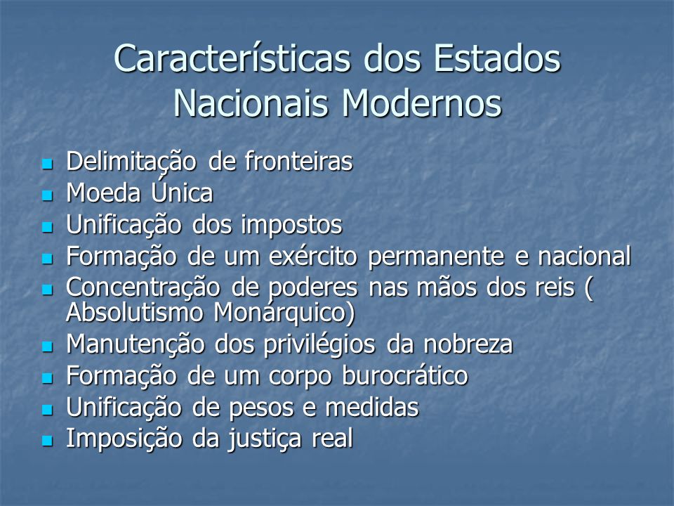 Características dos Estados Nacionais Modernos