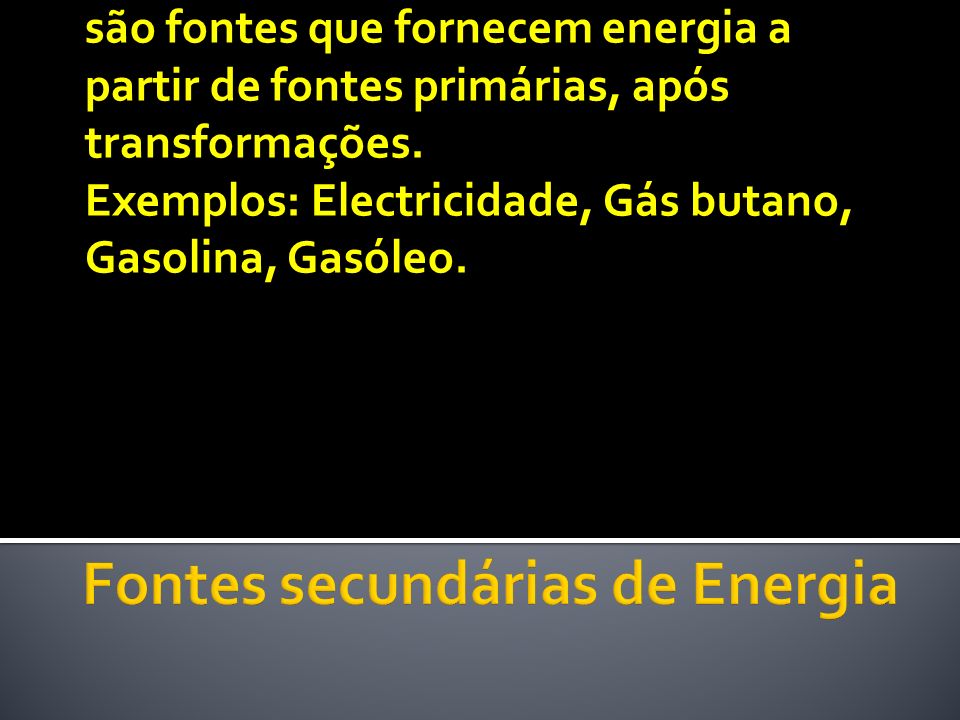 Fontes secundárias de Energia