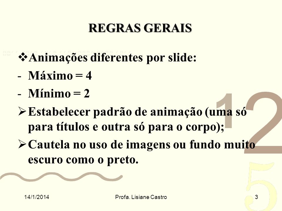 Animações diferentes por slide: Máximo = 4 Mínimo = 2