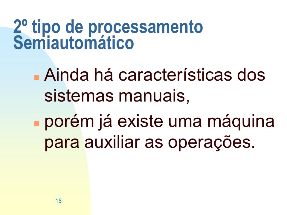 2º tipo de processamento Semiautomático