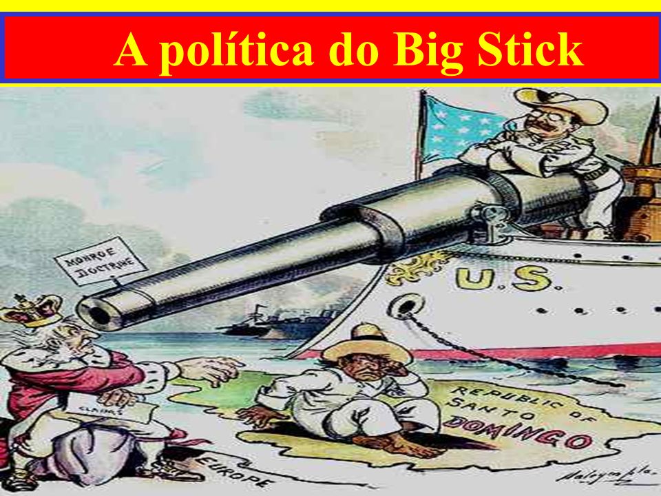 A política do Big Stick