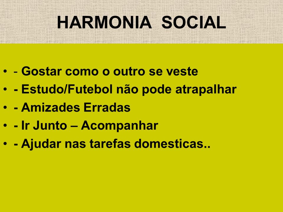 HARMONIA SOCIAL - Gostar como o outro se veste