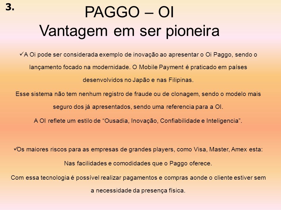 PAGGO – OI Vantagem em ser pioneira