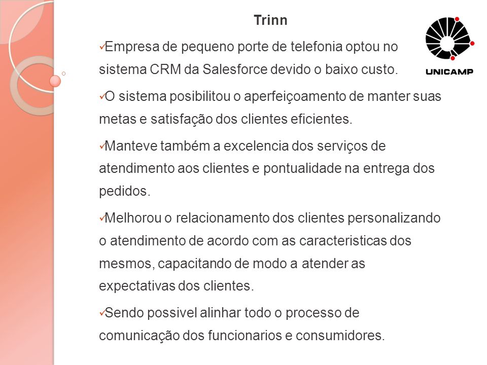 Trinn Empresa de pequeno porte de telefonia optou no sistema CRM da Salesforce devido o baixo custo.