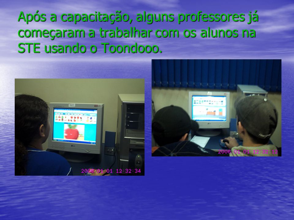 Após a capacitação, alguns professores já começaram a trabalhar com os alunos na STE usando o Toondooo.