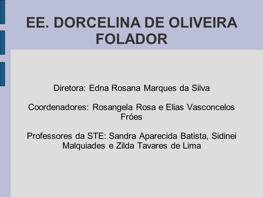 EE. DORCELINA DE OLIVEIRA FOLADOR