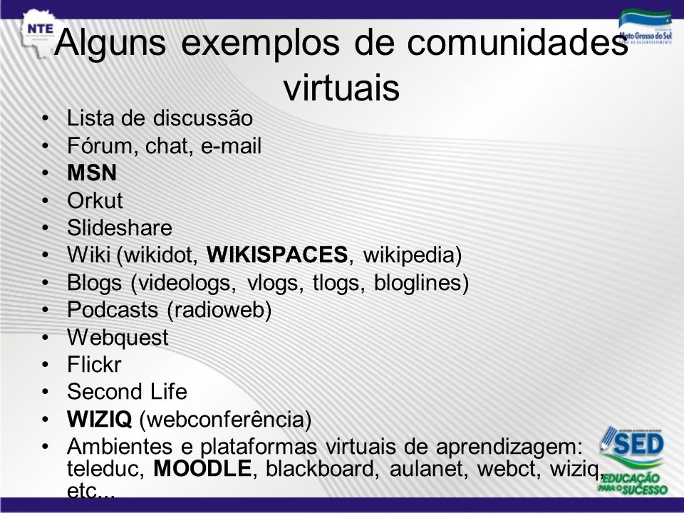 Alguns exemplos de comunidades virtuais
