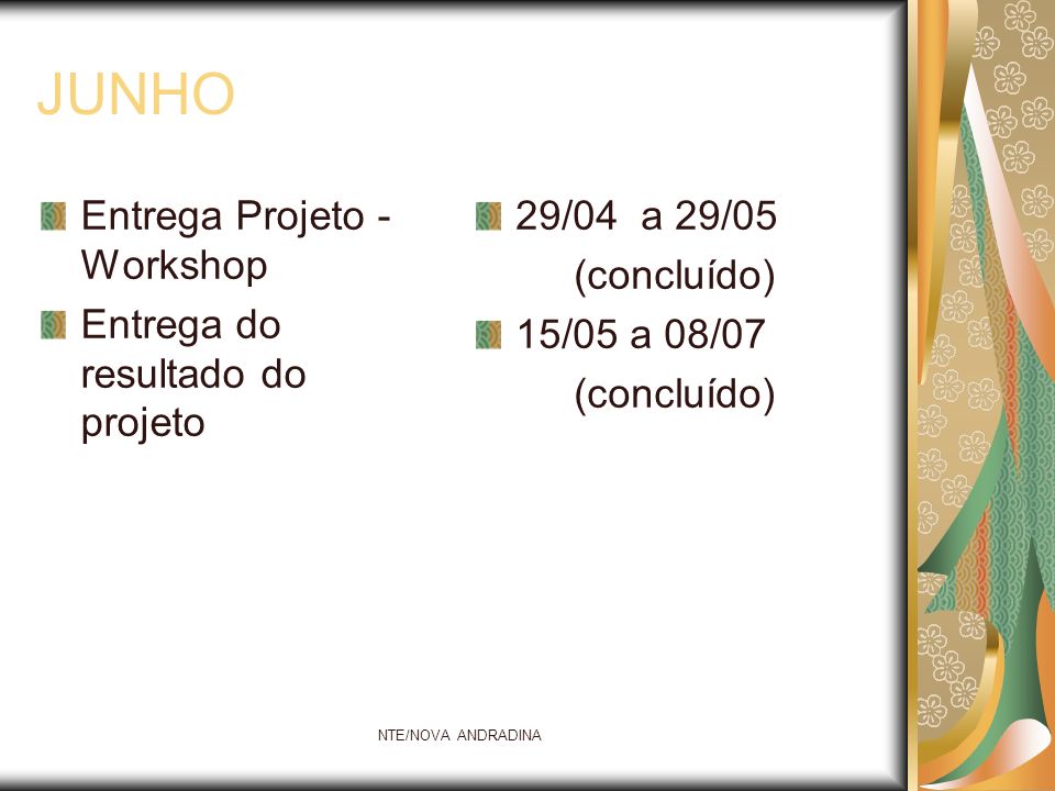 JUNHO Entrega Projeto - Workshop Entrega do resultado do projeto