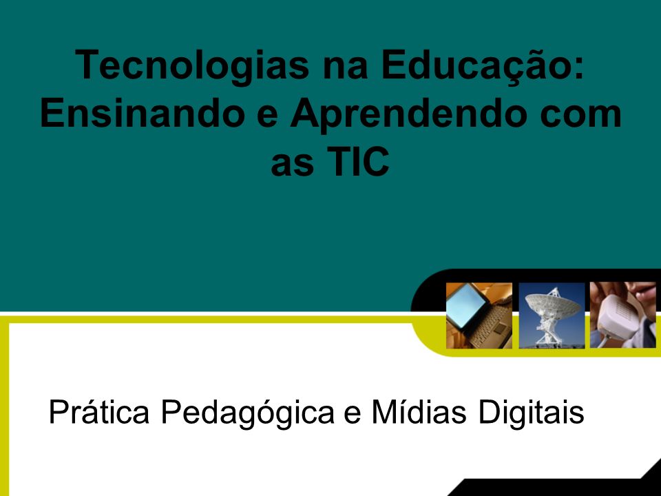 Tecnologias na Educação: Ensinando e Aprendendo com as TIC